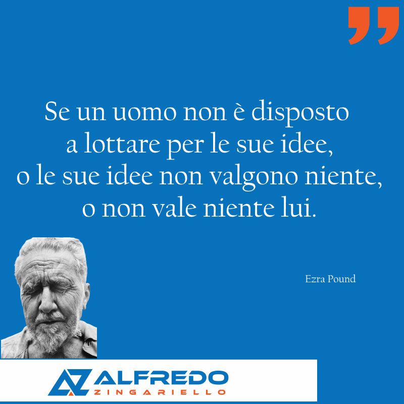 Se un uomo non è disposto a lottare per le sue idee, o ...